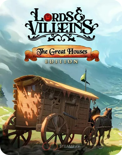 LORDS AND VILLEINS: THE GREAT HOUSES EDITION